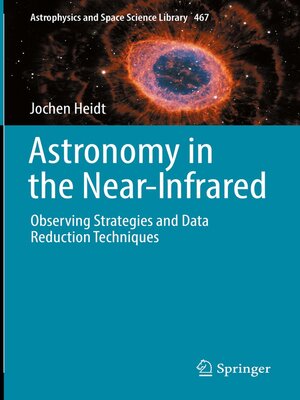 cover image of Astronomy in the Near-Infrared--Observing Strategies and Data Reduction Techniques